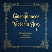 The_Consequences_of_Victoria_Grey